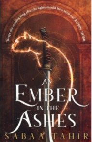 An Ember in the Ashes / Tahir Sabaa