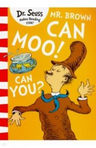 Mr. Brown Can Moo! Can You? / Dr Seuss