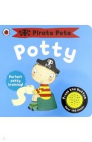 Pirate Pete's Potty / Pinnington Andrea