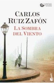 La Sombra del Viento / Ruiz Zafon Carlos