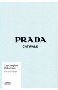 Prada Catwalk. The Complete Collections / Frankel Susannah