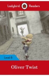 Oliver Twist. Level 6. A2+