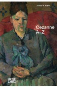 Paul Cezanne. A-Z / Rubin James H.