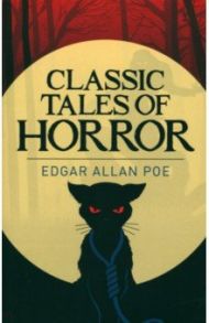 Classic Tales of Horror / Poe Edgar Allan