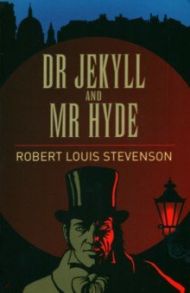 Dr Jekyll and Mr Hyde / Stevenson Robert Louis