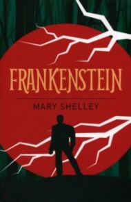 Frankenstein / Shelley Mary