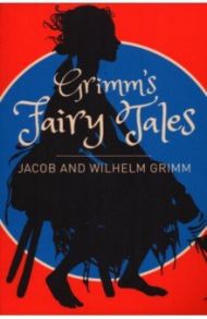 Grimm's Fairy Tales / Grimm Jacob & Wilhelm