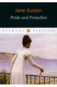 Pride and Prejudice / Austen Jane