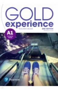 Gold Experience. 2nd Edition. A1. Teacher's Book + Teacher's Portal Access Code / Annabell Clementine