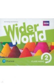 Wider World. Level 2. 4 Class Audio CDs / Hastings Bob, McKinlay Stuart