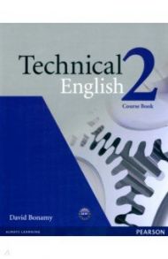 Technical English. 2 Pre-Intermediate. Coursebook / Bonamy David