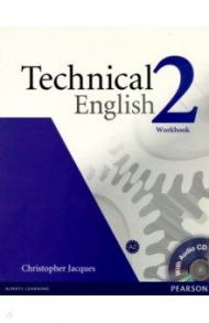 Technical English. 2 Pre-Intermediate. Workbook without key + CD / Jacques Christopher