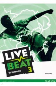 Live Beat. Level 3. Workbook / Fricker Rod