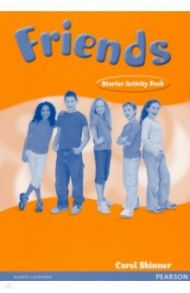 Friends. Starter. Activity Book / Skinner Carol