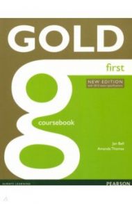 Gold. First. Coursebook with Online Audio. With 2015 Exam Specifications / Thomas Amanda, Bell Jan