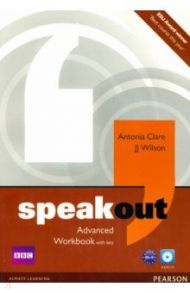 Speakout. Advanced. Workbook with Key. B2+ - C1 (+CD) / Clare Antonia, Wilson JJ