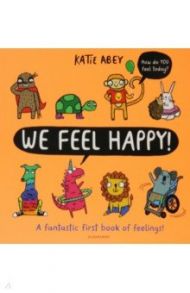 We Feel Happy / Abey Katie