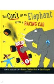 You Can't Let an Elephant Drive a Racing Car / Cleveland-Peck Patricia