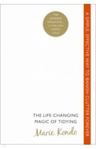 The Life-Changing Magic of Tidying / Kondo Marie