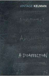 A Disaffection / Kelman James