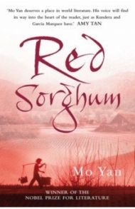 Red Sorghum / Mo Yan