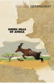 Green Hills Of Africa / Hemingway Ernest