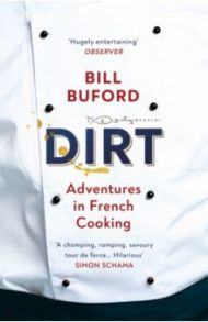 Dirt. Adventures In French Cooking / Buford Bill