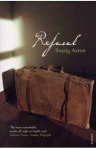 Refusal / Aaron Soazig