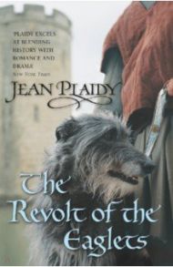 The Revolt of the Eaglets / Plaidy Jean