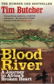 Blood River. A Journey to Africa's Broken Heart / Butcher Tim