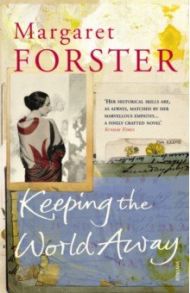 Keeping the World Away / Forster Margaret