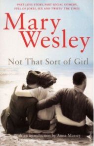 Not That Sort of Girl / Wesley Mary