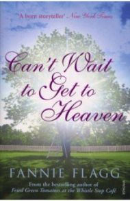 Can't Wait to get to Heaven / Flagg Fannie