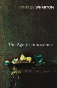 The Age of Innocence / Wharton Edith