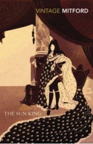 The Sun King / Mitford Nancy