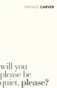 Will You Please Be Quiet, Please? / Carver Raymond