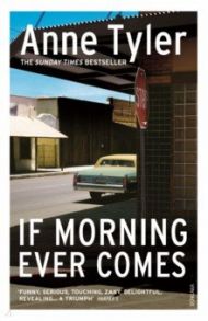 If Morning Ever Comes / Tyler Anne