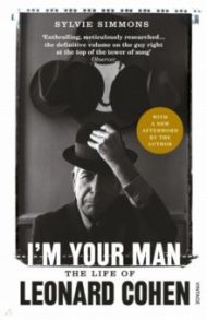 I'm Your Man. The Life of Leonard Cohen / Simmons Sylvie