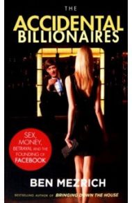 The Accidental Billionaires / Mezrich Ben