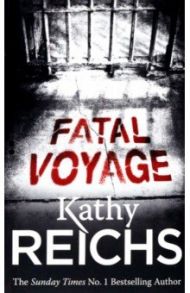 Fatal Voyage / Reichs Kathy