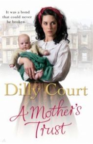 A Mother's Trust / Court Dilly