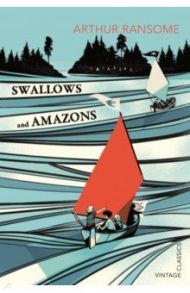 Swallows and Amazons / Ransome Arthur