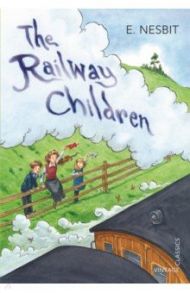 The Railway Children / Nesbit Edith