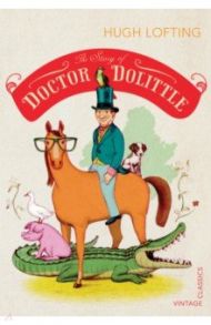 The Story of Doctor Dolittle / Lofting Hugh