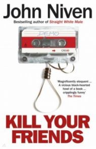 Kill Your Friends / Niven John