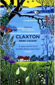 Claxton. Field Notes from a Small Planet / Cocker Mark