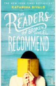 The Readers of Broken Wheel Recommend / Bivald Katarina