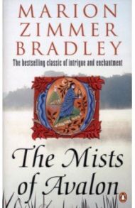 The Mists of Avalon / Bradley Marion Zimmer