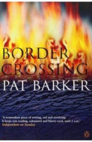 Border Crossing / Barker Pat