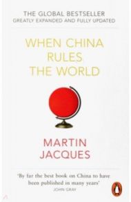 When China Rules the World / Jacques Martin